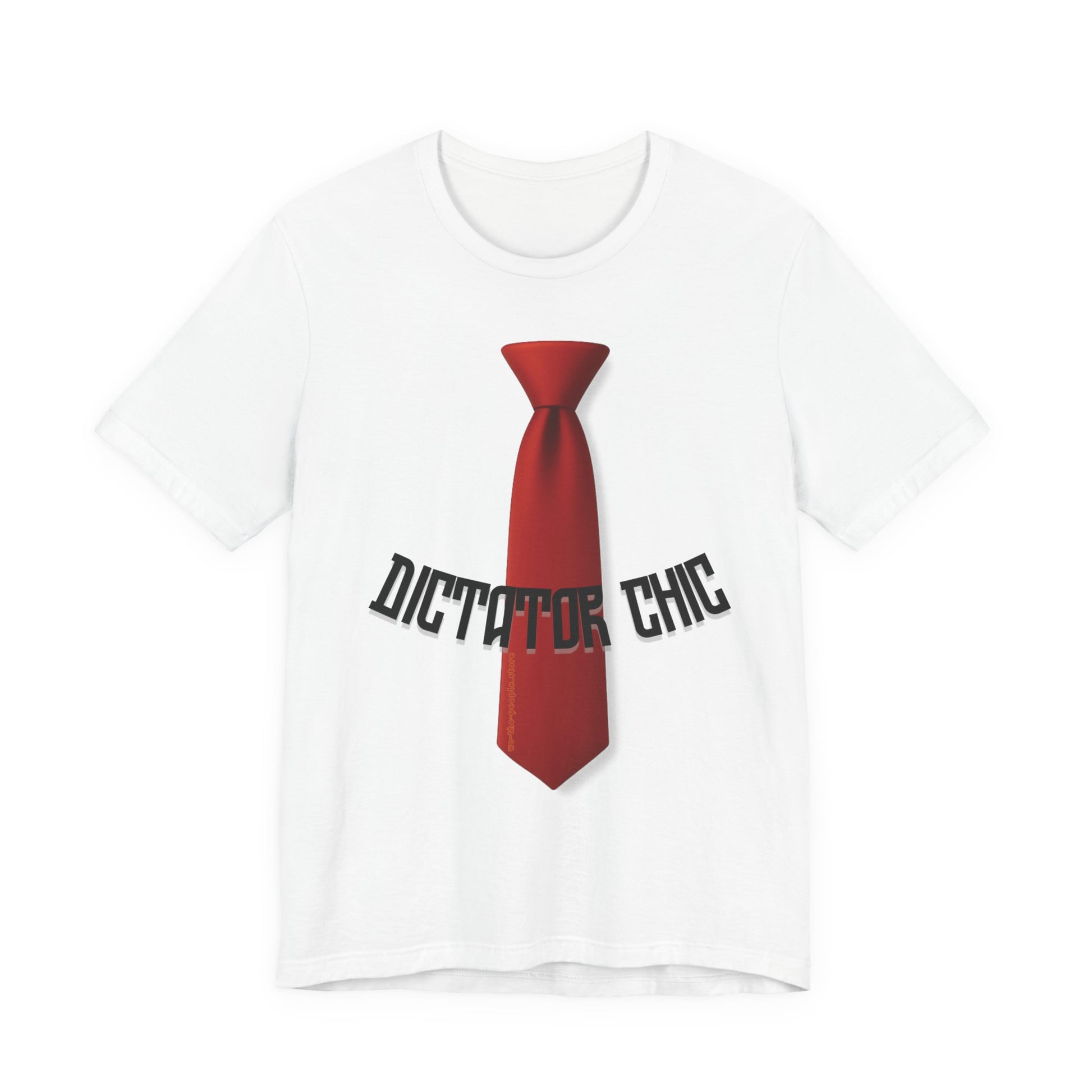 Dictator Chic, Trump the Dictator protest Tee, Unisex Jersey Short Sleeve Tee,  Political Satire Apparel