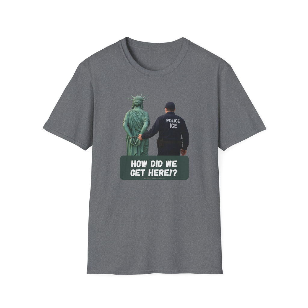 Statue of Liberty Cuffed by ICE police, Protest Statement T-Shirt - Pro Democracy, Unisex Tee, Activism Apparel, US Political Satire.