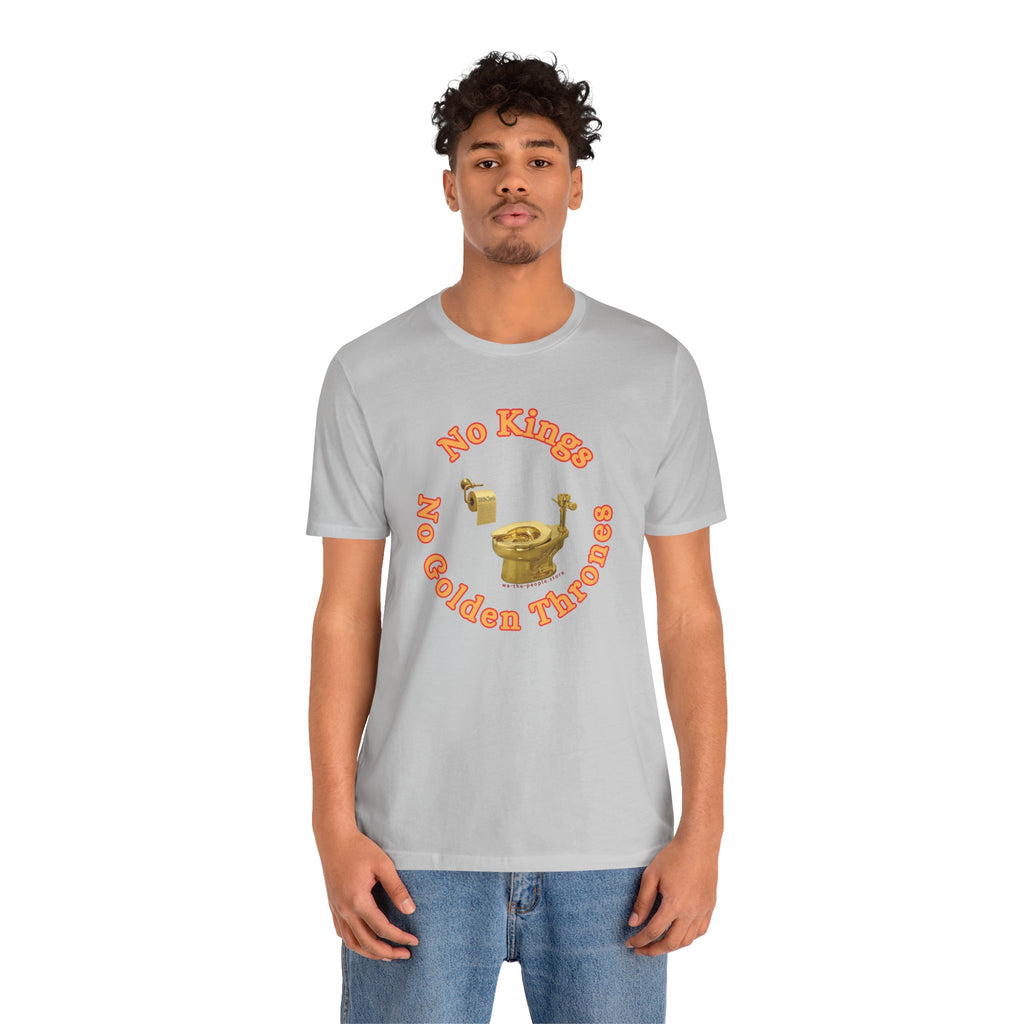 No Kings protest Tee, Unisex Jersey Short Sleeve Tee, Quirky Gift, Casual Wear, Political Satire Apparel