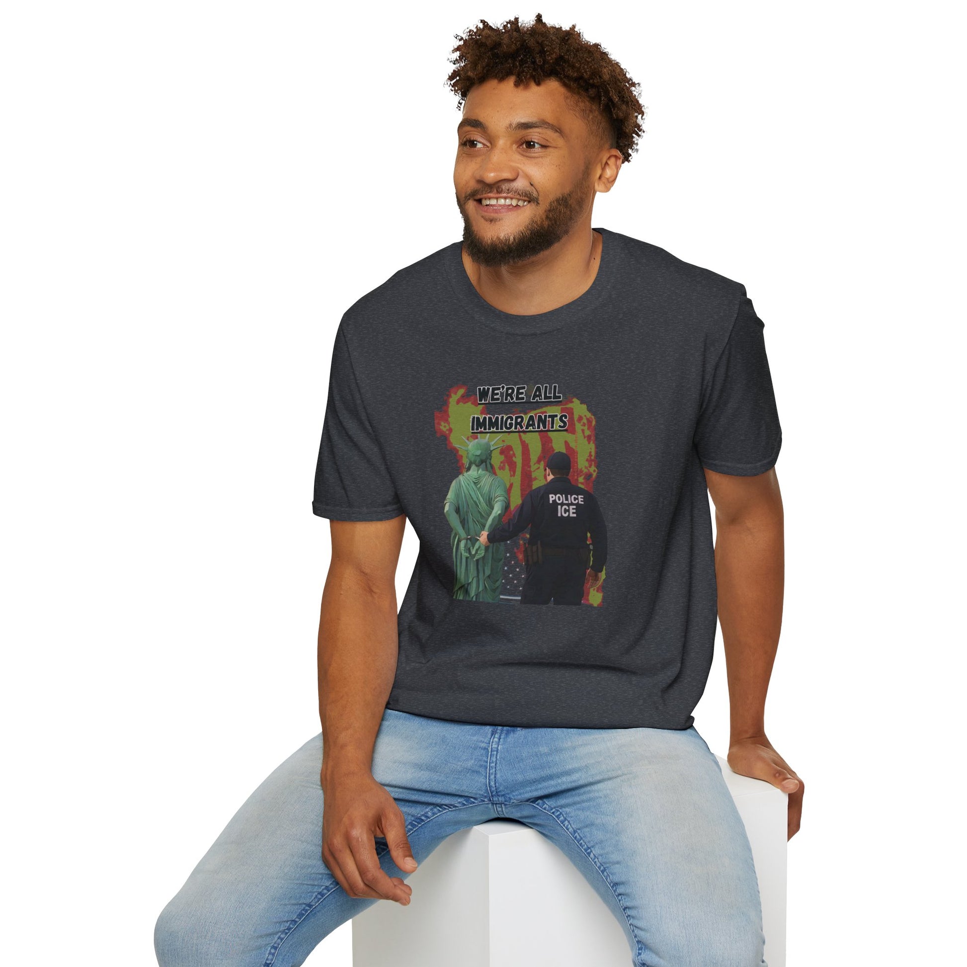 We're all immigrants, Statue of Liberty Cuffed by ICE police, Protest Statement T-Shirt - Pro Democracy, Unisex Tee, Activism Apparel, Unique Gift, US Political Satire.