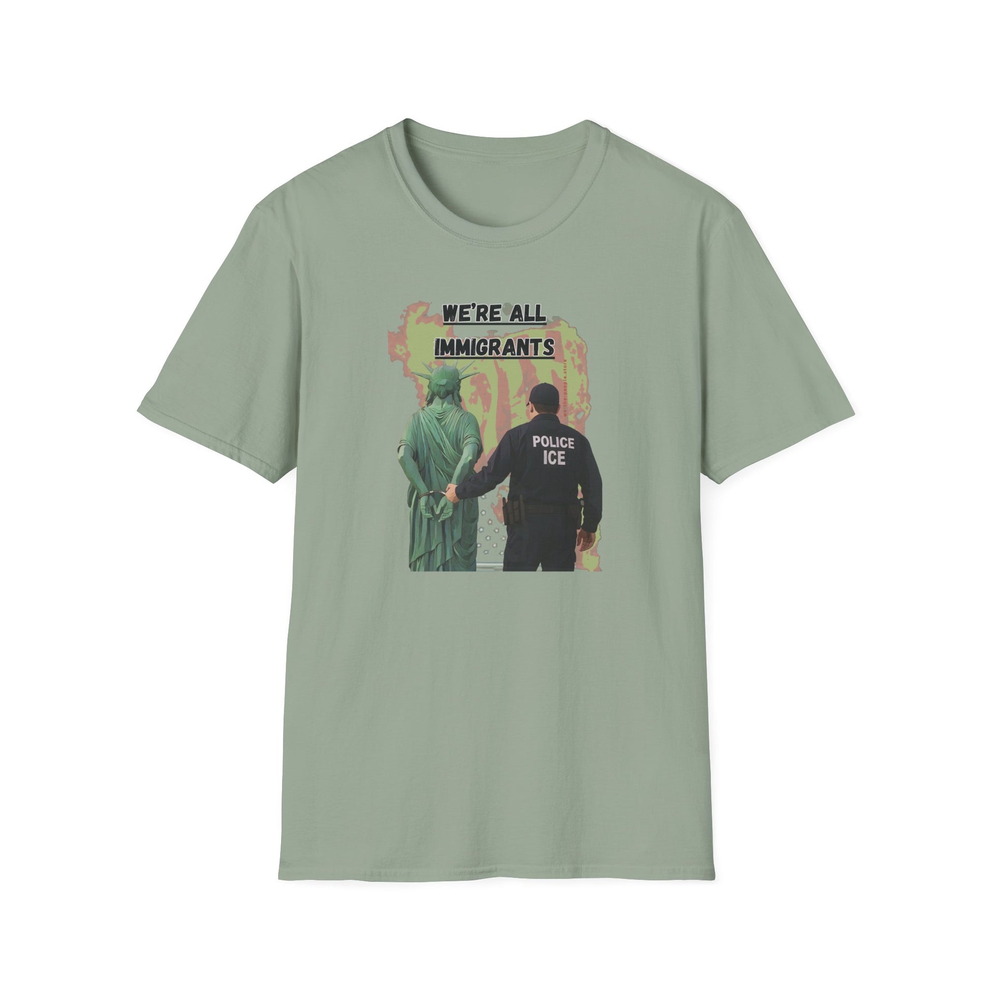 We're all immigrants, Statue of Liberty Cuffed by ICE police, Protest Statement T-Shirt - Pro Democracy, Unisex Tee, Activism Apparel, Unique Gift, US Political Satire.