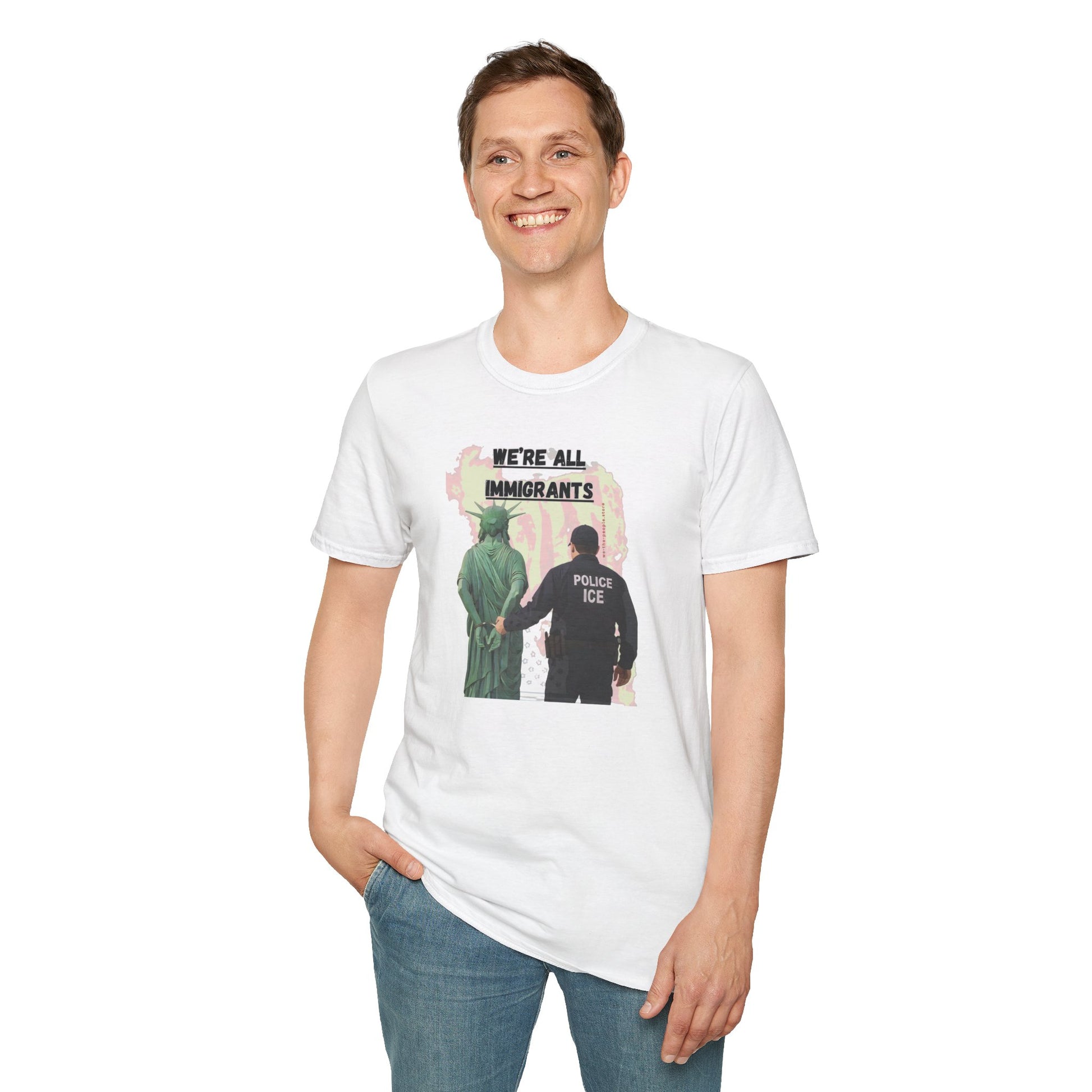 We're all immigrants, Statue of Liberty Cuffed by ICE police, Protest Statement T-Shirt - Pro Democracy, Unisex Tee, Activism Apparel, Unique Gift, US Political Satire.