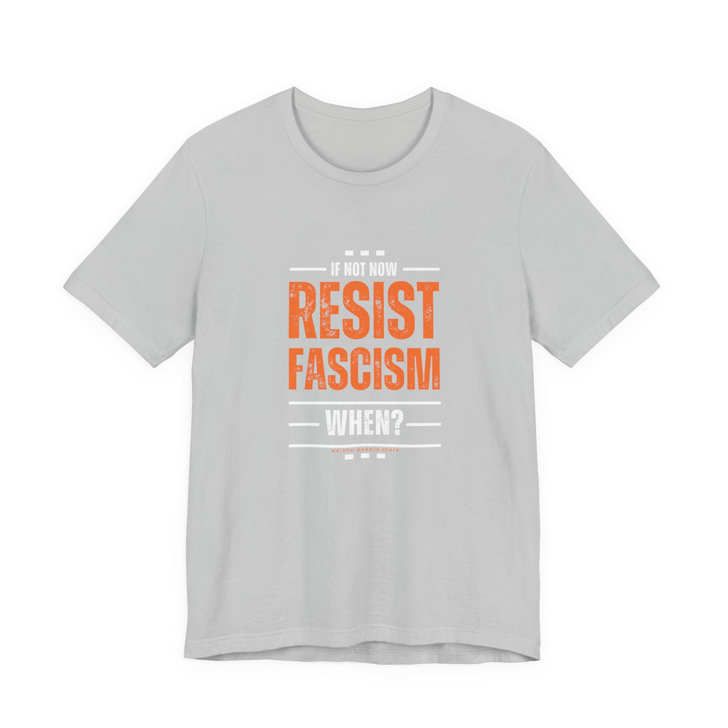 Resist Fascism protest Tee, Unisex Jersey Short Sleeve Tee, Quirky Gift, Casual Wear, Political Satire Apparel